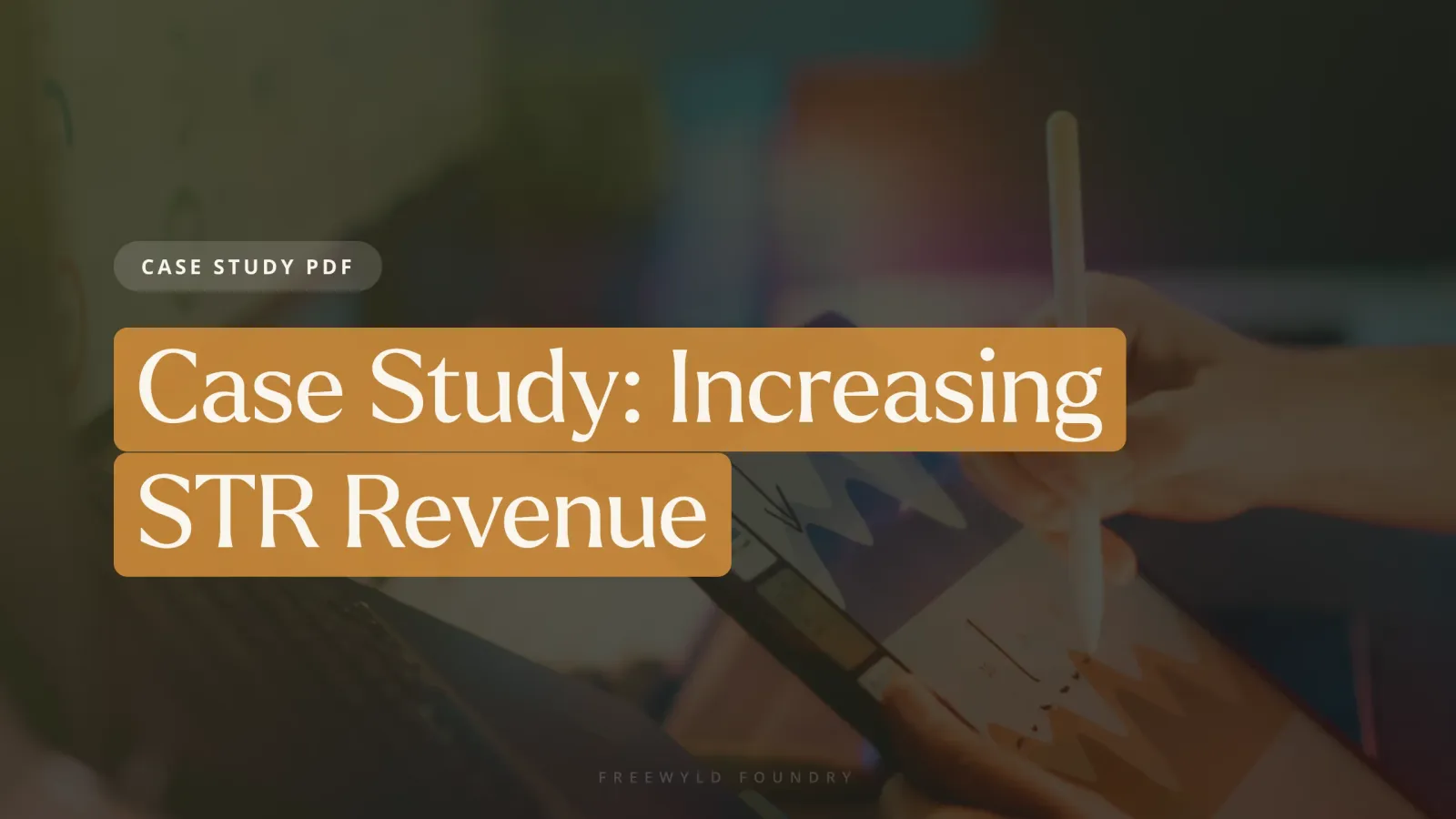 Case Study: Increasing STR Revenue