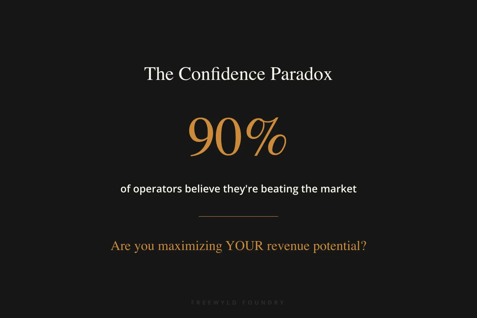 Large statistic showing that 90% of operators believe they are beating the market, with context explaining they compare themselves to amateur hosts rather than their true revenue potential, highlighting critical STR revenue management mistakes